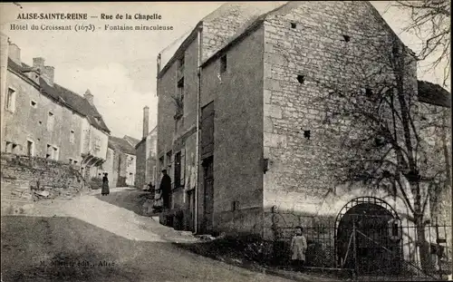 Ak Alise-Sainte-Reine Côte-d’Or, Rue de la Chapelle, Hôtel du Croissant, Fontaine miraculeuse