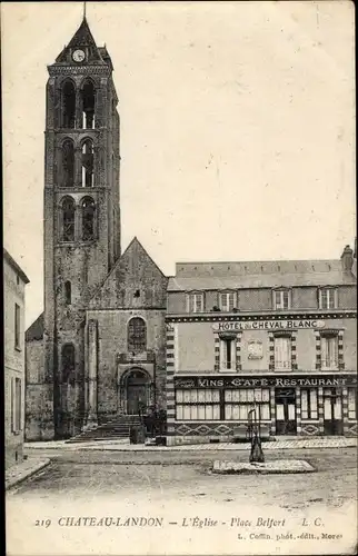 Ak Chateau Landon Seine et Marne, L'Église, Place Belfort, Hôtel du Cheval Blanc