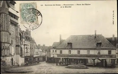 Ak Nonancourt Eure, Place de l'Église et le Marché