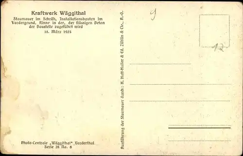 Ak Wägital Wäggithal Schwyz, Kraftwerk im Bau 1923, Staumauer im Schräh, Installationsbauten