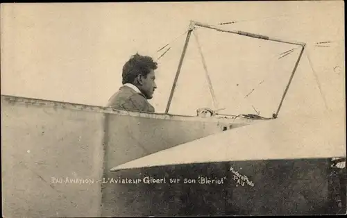 Ak L'Aviateur Gilbert sur son Bleriot