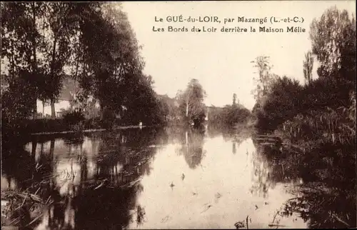 Ak Le Gué du Loir Loir et Cher, Les Bords du Loir derriere la Maison Melie