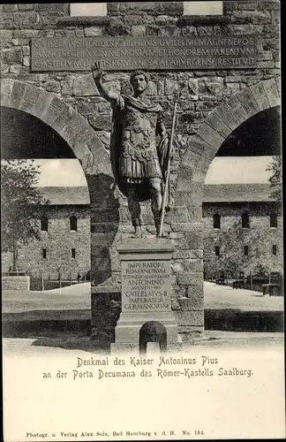 Ak Bad Homburg vor der Höhe Hessen, Römerkastell Saalburg, Denkmal Kaiser Antonius Pius