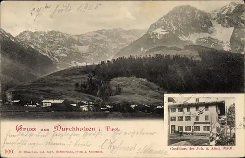 Ak Durchholzen in Tirol, Gasthaus des Joh. und Anna Blattl, Landschaftsblick