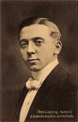 Ak Theo Leyting, Humorist des Salonorchesters Dir. Fritz Grothe, Portrait