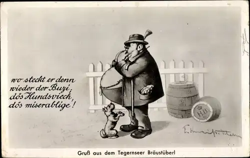 Künstler Ak Tegernsee in Oberbayern, Bräustüberl, dicker Mann, Hund, Bierfässer