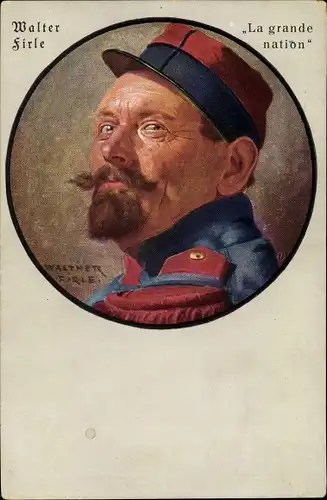 Künstler Ak Firle, Walther, La grande nation, französischer Soldat in Uniform