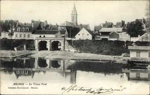 Ak Meaux Seine-et-Marne, Le Vieux Pont