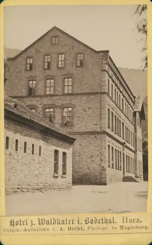 Kabinett Foto A. Hecht Magdeburg, Thale im Harz, Hotel zum Waldkater im Bodetal