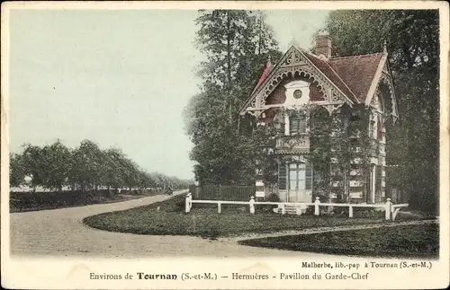 Ak Tournan en Brie Seine et Marne, Pavillon du Garde Chef, Hermières