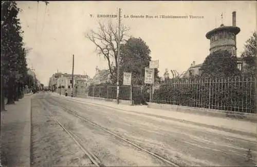 Ak Enghien les Bains Val d’Oise, La Grande Rue et l'Etablissement Therma