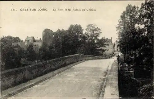 Ak Grez-sur-Loing Seine-et-Marne, Le Pont et les Ruines du Château