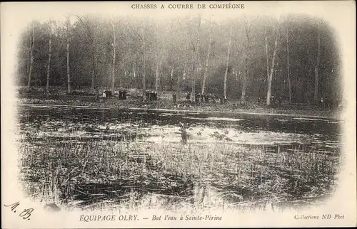 Ak Compiègne Oise, Chasses a courre, Bar l'eau à Sainte Pèrine