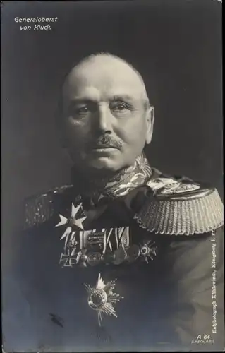 Ak Generaloberst von Kluck, Portrait in Garde Uniform, Orden, Pour le Merite, Eisernes Kreuz