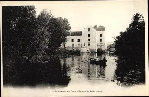 Ak La Chapelle sur Crecy Seine et Marne, Le moulin de Serbonne
