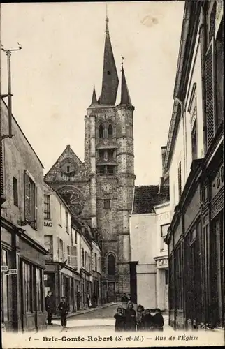 Ak Brie Comte Robert Seine et Marne, Rue de l'Église