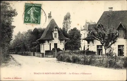 Ak Tracy le Mont Ollencourt Oise, Le Château d'Ollencourt