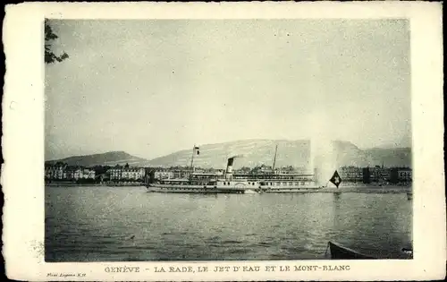 Ak Genève Genf Stadt, La Rade, le jet d'eau et le Mont Blanc, Salondampfer