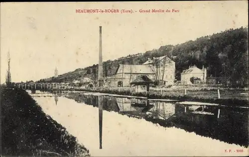 Ak Beaumont le Roger Eure, Grand Moulin du Parc