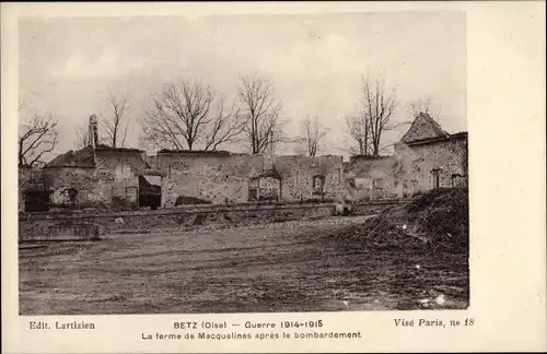 Ak Betz Oise, La ferme de Macquelines après le bombardement