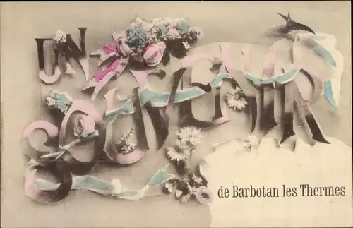 Buchstaben Ak Barbotan les Thermes Gers, Blumen, Un Souvenir
