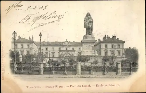 Ak Toulouse Haute Garonne, Statue Riquet, Pont du Canal, Ecole Veterinaire