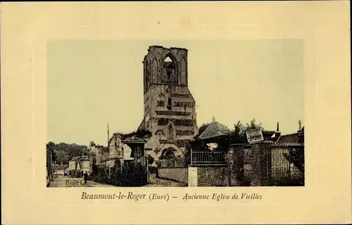 Ak Beaumont le Roger Eure, Ancienne Eglise de Vieilles