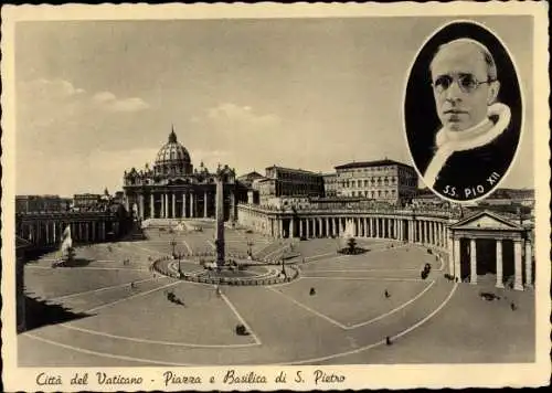 Ak Vatikan Rom Lazio, Porträt Papst Pius XII., Piazza e Basilica di S. Pietro