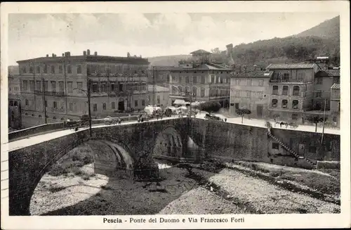 Ak Pescia Toskana, Ponte del Duomo e Via Franceso Forti