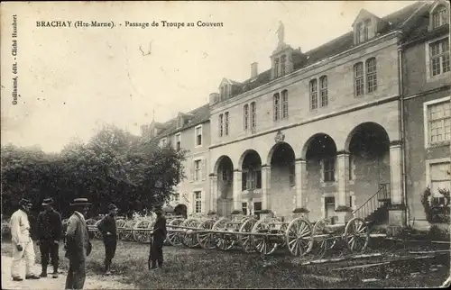 Ak Brachay Haute-Marne, Passage de Troupe au Couvent