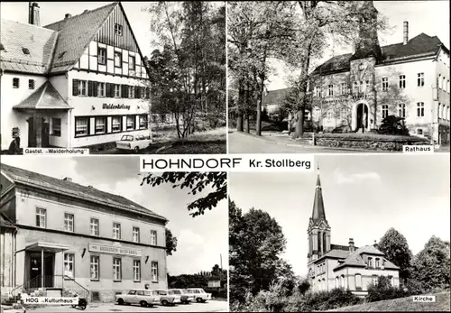 Ak Hohndorf im Erzgebirgsvorland, Gaststätte Walderholung, Rathaus, Kirche, HOG Kulturhaus