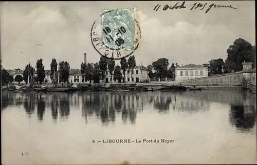 Ak Libourne Gironde, Le Port du Noyer