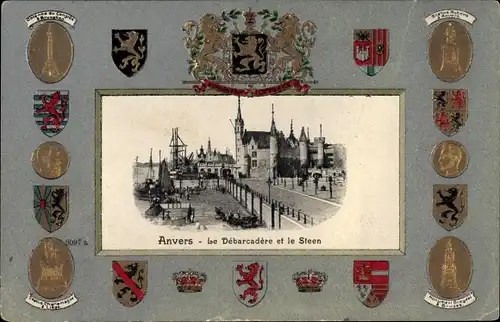 Präge Wappen Ak Antwerpen Anvers Flandern, Le Debarcadere et le Steen