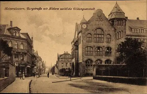 Ak Kaiserslautern in Rheinland Pfalz, Burgstraße, Höhere weibliche Bildungsanstalt