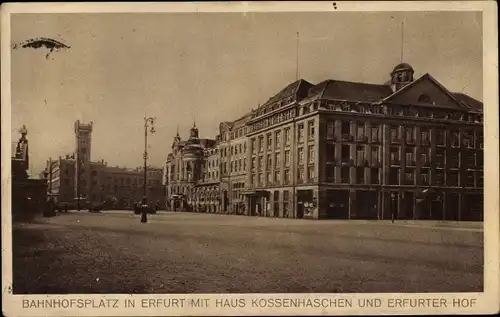 Ak Erfurt in Thüringen, Bahnhofsplatz, Haus Kossenhaschen, Erfurter Hof