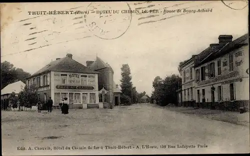 Ak Thuit Hebert Eure, Hotel du Chemin de Fer, Route de Bourg Achard