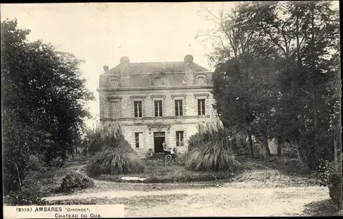 Ak Ambares Gironde, Chateau du Gua