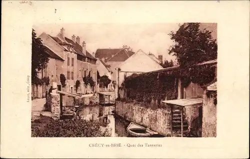 Ak Crecy en Brie Seine et Marne, Quai des Tanneries