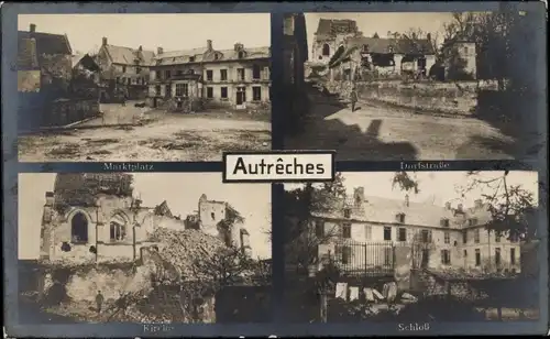 Ak Autrêches Oise, Marktplatz, Dorfstraße, Kirche, Schloss, Kriegszerstörungen 1. WK