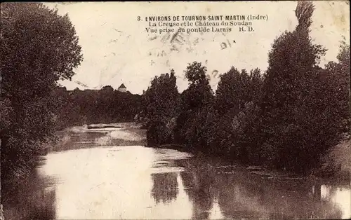 Ak Tournon Saint Martin Indre, La Creuse et le Château du Soudan, Vue prise du pont de Lurais