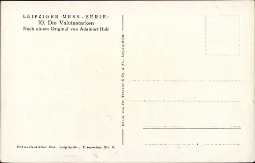 Künstler Ak Hub, Adalbert, Leipzig, Leipziger Messe, Die Valutastarken, Messebesucher, Nr. 10