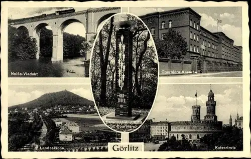 Ak Görlitz in der Lausitz, Courbiere Kaserne, Kaisertrutz, Ehrenmal, Landeskrone, Neiße Viadukt