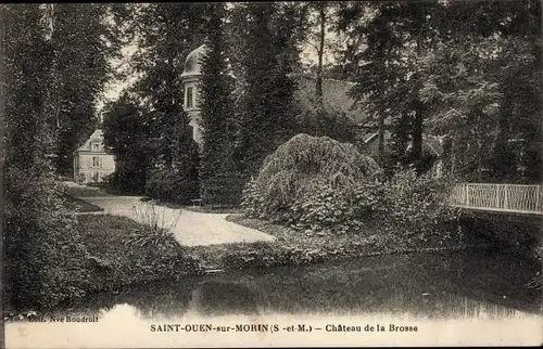 Ak Saint Ouen sur Morin Seine et Marne, Chateau de la Brosse