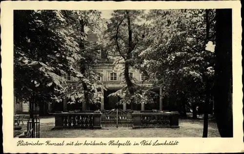 Ak Bad Lauchstädt Saalekreis, Kurhaus, Heilquelle