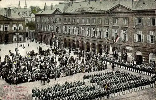 Ak Metz Moselle, Stadthaus und Paradeplatz