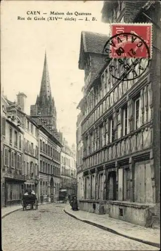 Ak Caen Calvados, Maison des Quatrans, Rue de Geole