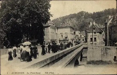 Ak Aubusson Creuse, Le Pont Neuf