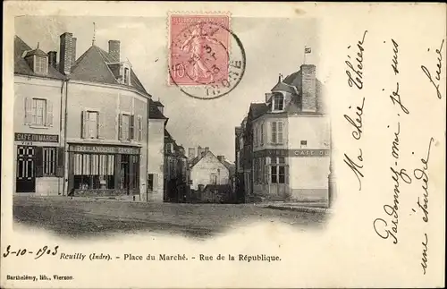 Ak Reuilly Indre, Place du Marché, Rue de la République, Boulangerie Gamaru, Café du Marché