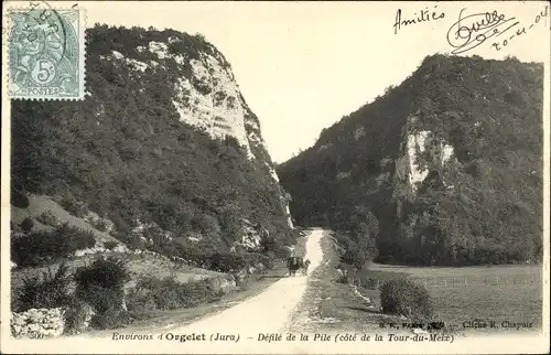 Ak Orgelet Jura, Defile de la Pile