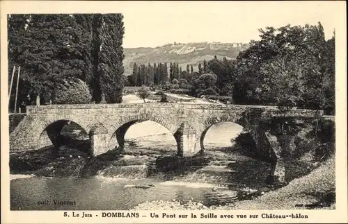 Ak Domblans Jura, Un Pont sur la Seille avec vue sur Chateau